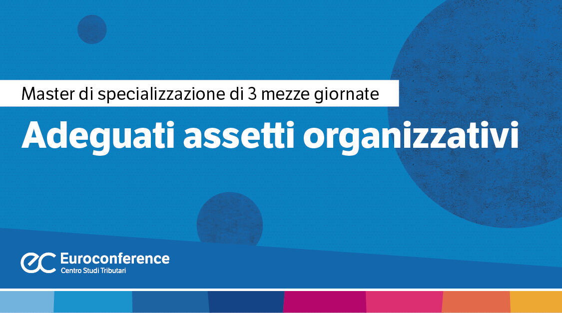 Immagine Adeguati assetti organizzativi | Euroconference